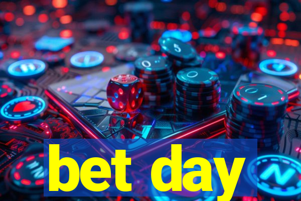 bet day